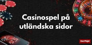 Utforska Fördelarna med att Spela på Utländska Casinon 595290830 Utforska Fördelarna med att Spela på Utländska Casinon 595290830