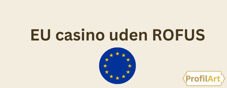 Online Casinoer Uden Om ROFUS - Find Dine Muligheder Online Casinoer Uden Om ROFUS - Find Dine Muligheder